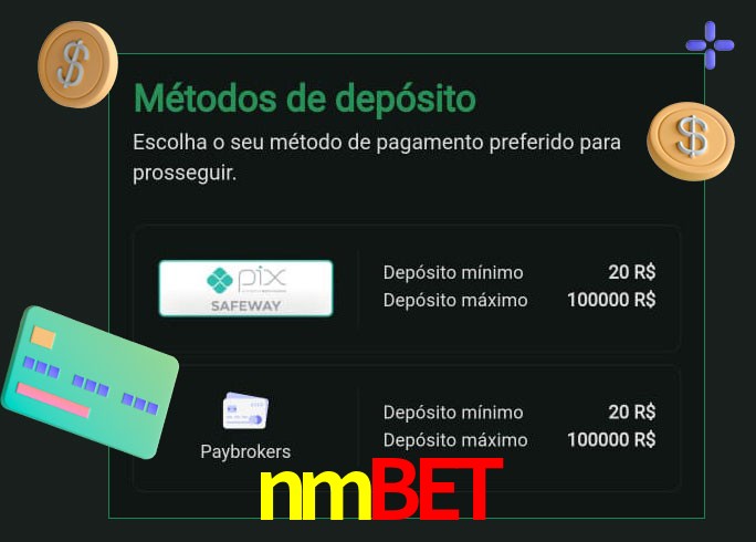 O cassino nmbet oferece uma grande variedade de métodos de pagamento